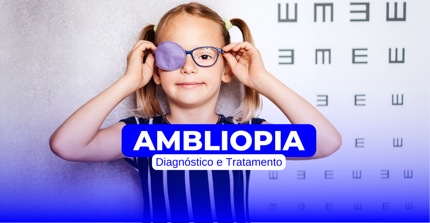 Ambliopia Diagnóstico e Tratamento