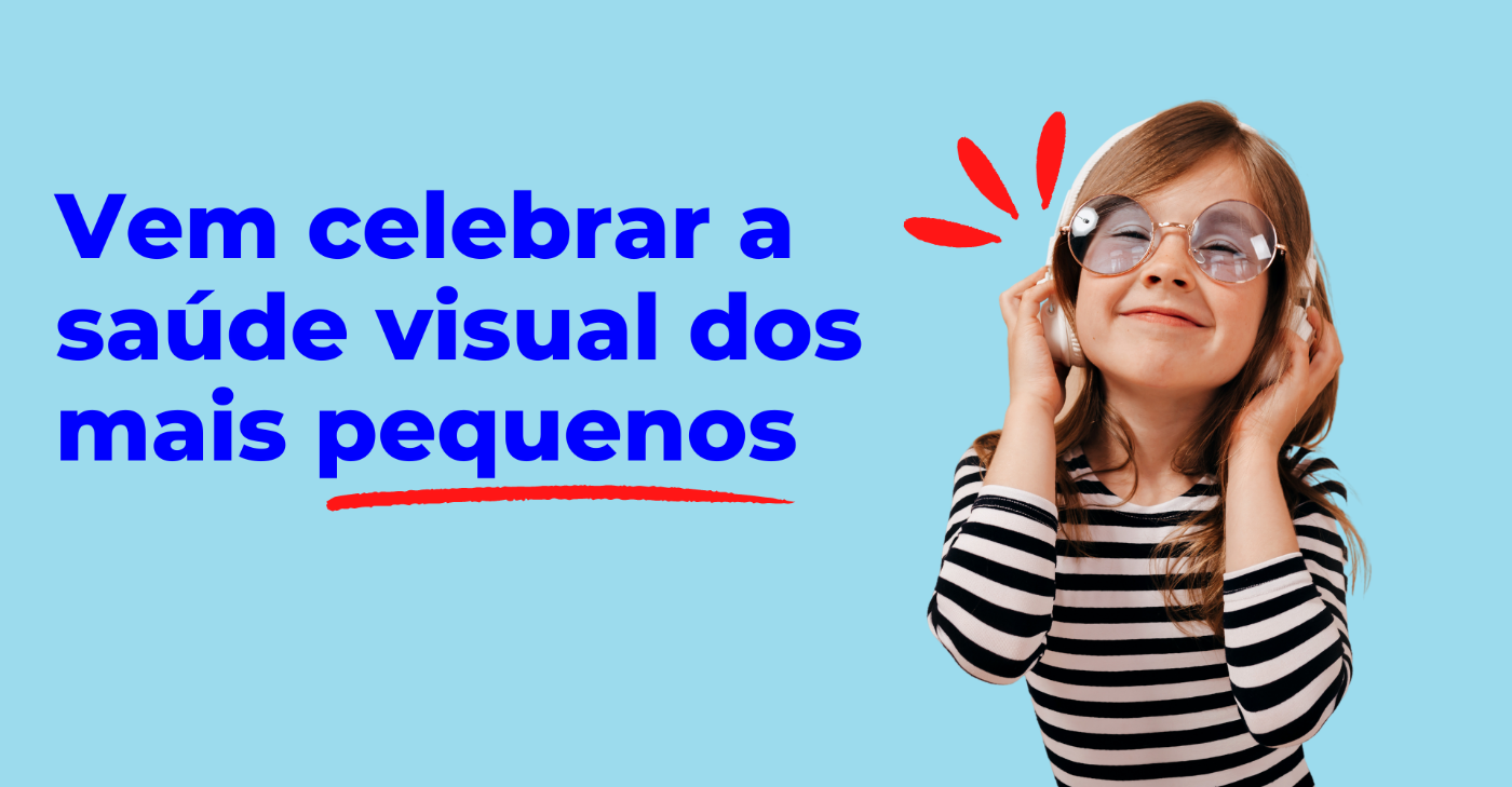 Vem celebrar a saúde visual dos mais pequenos